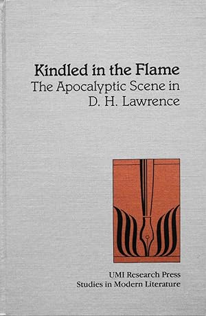 Bild des Verkufers fr Kindled in the Flame: The Apocalyptic Scene in D.H. Lawrence (Studies in Modern Literature, 21) zum Verkauf von School Haus Books