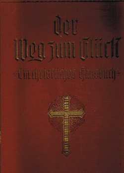 Der Weg zum Glück : Ein Hausbuch für die christliche Familie