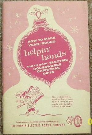 How to Make Year-'Round helpin' Hands Out of Your Electric Housewares Christmas Gifts