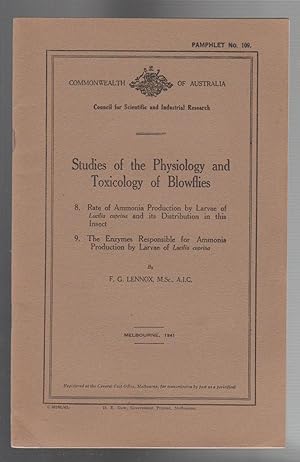 STUDIES OF THE PHYSIOLOGY AND TOXICOLOGY OF BLOWFLIES. 8. & 9. Ammonia production of larvae of Lu...