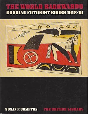 Bild des Verkufers fr THE WORLD BACKWARDS - RUSSIAN FUTURIST BOOKS 1912-16 zum Verkauf von ART...on paper - 20th Century Art Books