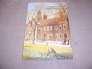 Seller image for A HISTORY OF THE GEFFRYE ALMSHOUSES for sale by HAWKMOOR BOOKS LTD