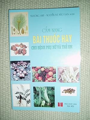 Imagen del vendedor de Cam nang bai thuoc hay cho benh phu nu va tre em / Truong Anh, Nguyen Ba Mao bien soan a la venta por Expatriate Bookshop of Denmark