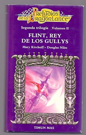 Seller image for PRELUDIOS DE LA DRAGON Segunda Trilogia Volume II - FLINT, REY DE LOS GULLYS for sale by Libreria 7 Soles