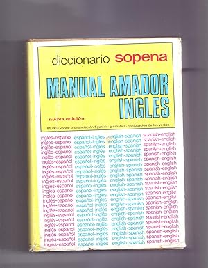 Seller image for DICCIONARIO SOPENA - MANUAL AMADOR INGLES (85.000 voces- pronunciacion figurada- gramatica- conjugacion de los verbos) for sale by Libreria 7 Soles