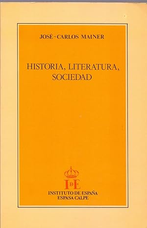 Bild des Verkufers fr HISTORIA, LITERATURA, SOCIEDAD (coleccion instituto de espaa num 3) zum Verkauf von Libreria 7 Soles