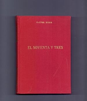 Imagen del vendedor de EL NOVENTA Y TRES (Biblioteca de obras famosas num 14) a la venta por Libreria 7 Soles
