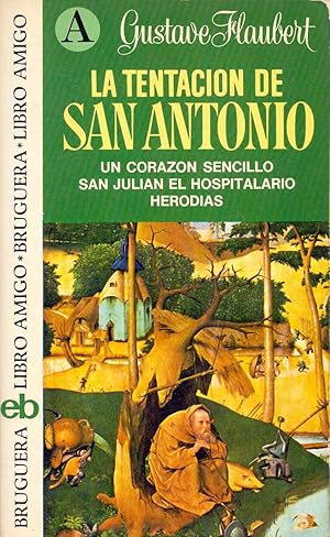 Immagine del venditore per LA TENTACION DE SAN ANTONIO - UN CORAZON SENCILLO - SAN JULIAN EL HOSPITALARIO - HERODIAS venduto da Libreria 7 Soles