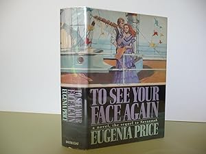 To See Your Face Again; A Novel, the Sequel to Savannah, (Signed, First Edition)