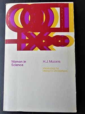 WOMAN IN SCIENCE with an Introductory Chapter on Woman's Long Struggle for Things of the Mind