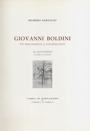Seller image for Giovanni Boldini. Un macchiaiolo a Collegiliato. 332 illustrazioni in nero e a colori. for sale by Libreria Oreste Gozzini snc