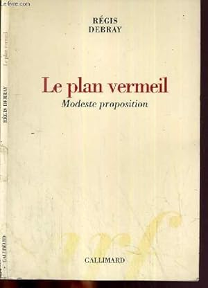 Seller image for LE PLAN VERMEIL - MODESTE PROPOSTITION. for sale by Le-Livre