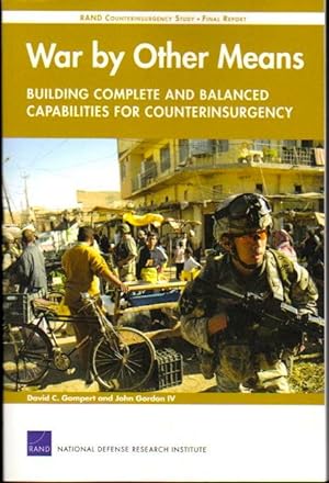 Imagen del vendedor de War by Other Means--Building Complete and Balanced Capabilities for Counterinsurgency: RAND Counterinsurgency Study--Final Report a la venta por Kenneth Mallory Bookseller ABAA