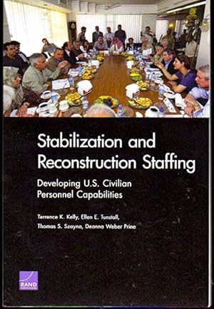 Immagine del venditore per Stabilization and Reconstruction Staffing: Developing U.S. Civilian Personnel Capabilities venduto da Kenneth Mallory Bookseller ABAA