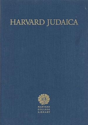 HARVARD JUDAICA: A HISTORY AND DESCRIPTION OF THE JUDAICA COLLECTION IN THE HARVARD COLLEGE LIBRARY