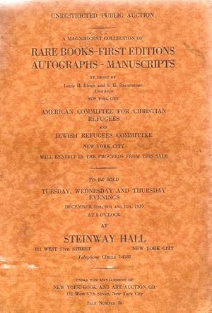 UNRESTRICTED PUBLIC AUCTION; A MAGNIFICENT COLLECTION OF RARE BOOKS, FIRST EDITIONS, AUTOGRAPHS, ...