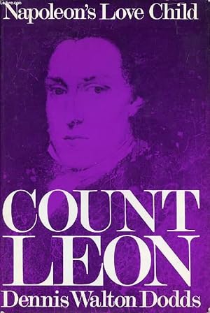 Seller image for NAPOLEON'S LOVE CHILD, A BIOGRAPHY OF COUNT LEON for sale by Le-Livre