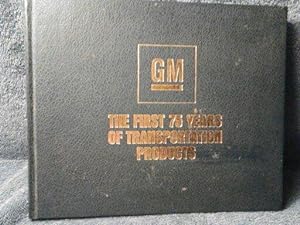 GM: The First 75 Years of Transportation Products