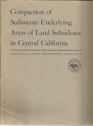 Compaction of Sediments Underlying Areas of Land Subsidence in Central California (Geological Sur...