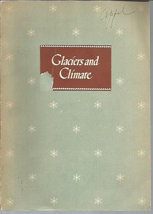 Glaciers and Climate: Geophysical and Geomophologoical Essays Dedicated to Hans W:son Shlmann, 14...