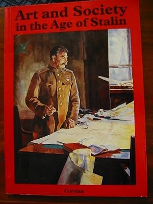 Seller image for ART AND SOCIETY IN THE AGE OF STALIN for sale by Lost Horizon Bookstore