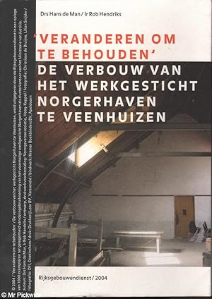 Veranderen om te Behouden: De Verbouw van het Werkgesticht Norgerhaven te Veenhuizen