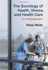 Seller image for INTERNATIONAL EDITION---The Sociology of Health, Illness, and Health Care : A Critical Approach, 5th edition for sale by READINGON LLC