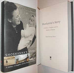 Bild des Verkufers fr Shoshanna's Story : A Mother, a Daughter, and the Shadows of History zum Verkauf von Alex Simpson