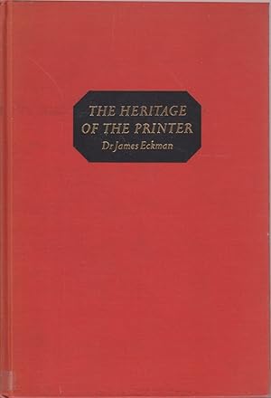 Imagen del vendedor de Heritage of the Printer: Volume One with Illustrations a la venta por Jonathan Grobe Books