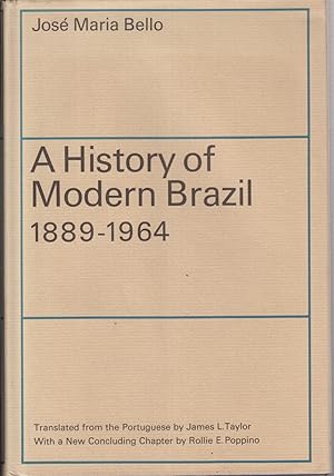 Seller image for A History of Modern Brazil, 1889-1964. [Subtitle]: with a New Concluding Chapter by Rollie E. Poppino. Based on the Fourth Portuguese Edition. for sale by Jonathan Grobe Books