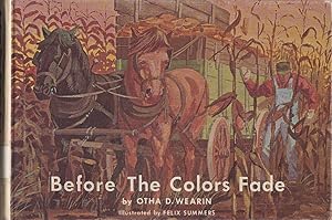 Seller image for Before the Colors Fade for sale by Jonathan Grobe Books