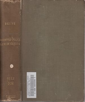 Bild des Verkufers fr Mounted Police Life in Canada: a Record of Thirty-One Year's of Service, 1883-1914 zum Verkauf von Jonathan Grobe Books