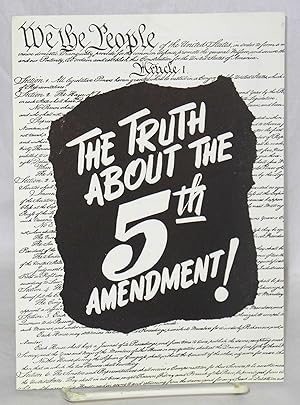 Imagen del vendedor de The truth about the 5th amendment! a la venta por Bolerium Books Inc.