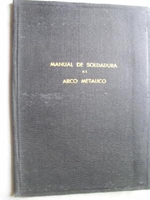 MANUAL DE SOLDADURA AL ARCO METÁLICO