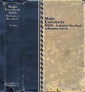 Seller image for Make Everybody Rich - Industry's New Goal [Signed and Inscribed] for sale by Babylon Revisited Rare Books