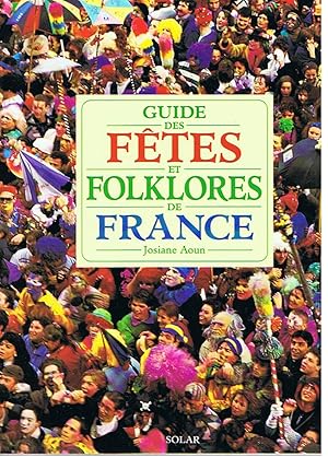 Guide des Fêtes et Folklores de France