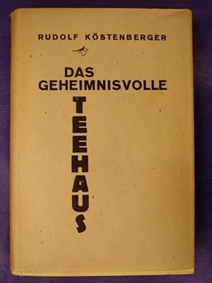 Das geheimnisvolle Teehaus - Sittenbilder aus dem fernen Osten