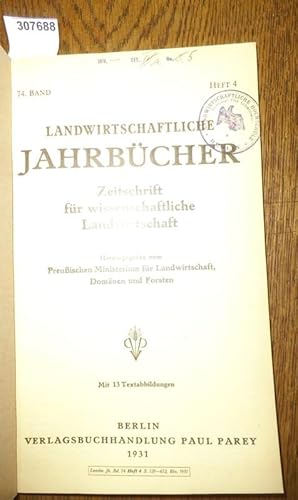 Imagen del vendedor de Landwirtschaftliche Jahrbcher. Zeitschrift fr wissenschaftliche Landwirtschaft. 74. Band 1931, Heft 4. Inhalt - K.Richter, K.E. Ferber und H. Koppisch: Unters. ber den Futterwert von Sauerfutter aus Mais und Sonnenblumen und ber die Wirkung beider Silagen auf Menge und Fettgehalt der Milch von Khen. Inst. f. Ftterungstechnik in Tschechnitz / B. Dirks: Der Bodenstickstoff. Inst. f. Pflanzenbau Halle / W. Busch: Die konomik der Milchviehhaltung unter bes. Bercks. dnischer Verhltnisse. Inst. fr landw. Betriebslehre Bonn-Poppelsdorf (mit 8 Textabb.) / Martin Leibrandt: Der Einflu des Kalis in nach Menge und Art der gestaffelten Kaligaben auf den Wachstumsrhythmus versch. Runkelrbensorten, den Ausbau ihres Gefbndelsystems und die Ausbildung wertgebender Bestandteile in den Rben. Inst. fr Pflanzenbau, Univ. Breslau (mit 5 Textabb.) / G.Ruschmann u. G.Grf: Einsuerungsversuche mit Kartoffelreibsel. Forsch.stelle fr landw. Grungen Berlin / Hans Friedrich Krallinger: Bedeut a la venta por Antiquariat Carl Wegner