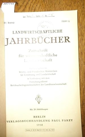 Imagen del vendedor de Landwirtschaftliche Jahrbcher. Zeitschrift fr wissenschaftliche Landwirtschaft. 85. Band 1938, Heft 6. Inhalt - R.Hbner: Unters. ber die Hartschaligkeit der Zottelwicke und ihre Behebung auf zchter. Wege. Inst.f.Pflanzenbau Landsberg-Warte (mit 10 Abb.) / A. Knekamp: Fnf Jahre Sojabohnen-Versuche. Inst. f.Grnlandw. Landsberg-Warthe (mit 1 Abb.) / W.Kirsch u. H.Jantzon: Unters. ber den Wert roher und gesuerter Hackfrchte fr das Schwein. Tierzucht-Inst. d. Univ. Knigsberg / H.F.Krallinger u. R. Gruhn: Unters. ber Geschlechtsleben und Fortpflanzung der Haustiere. Reichsarb.gem. "Tierzucht" u. Tierzuchtinst. d. Univ.Breslau (mit 15 Abb.) / K.Opitz: Weitere Vers. einer Nhrstoffkontrolle von Brde- und Sandboden, durchgef. auf Grund von statischen Felddngungsversuchen mit Hilfe der Methoden von Neubauer und Mitscherlich. Inst.f.Pflanzenbau d.Univ.Berlin (mit 2 Abb.) / F. Scheffer: Bedeutung d. Blausandmelioration in den Nordseemarschen ( mit 1 Abb.). a la venta por Antiquariat Carl Wegner