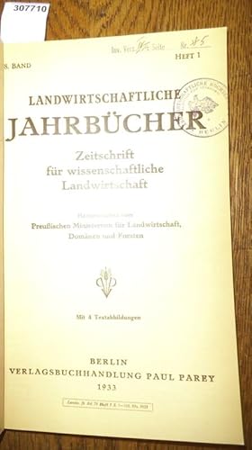 Imagen del vendedor de Landwirtschaftliche Jahrbcher. Zeitschrift fr wissenschaftliche Landwirtschaft. 78. Band 1933, Heft 1. Inhalt - Kurt Ritter: Moderne Darst. der Bodenrente / K.Th. Andersen: Analyse des Schadens und des Massenwechsels des linierten Blattrandkfers ( Sitona lineate L.). Seine Bekmpfung und Abwehr. Inst. f. Zoologie Weihenstephan (mit 1 Textabb.)/ G.Rothes u. W. Meinhold: Vergl. Anbau- und Ftterungsversuche mit Futterkohl- und Runkelrbensorten. Inst.f.Tierzuch Bonn-Poppelsdorf / K.Gneist: Bestimmung der Suren und Beurteilung des Silofutters. Landw.-physiolog. Labor. der Univ. Leipzig (mit 1 Textabb.) / K.Boekholt: Unters. ber den Entwicklungsrhythmus und die Ertragsstruktur von Sommerweizensorten beim Anbau in versch. klimat. Bezirken Europas und der Einflu der Herkunft der Kornbeschaffenheit,den Ertrag und die Struktur des Ertrages. Inst. f. Pflanzenzchtung Landsberg(Warthe) mit 2 Textabb. / H.Niklas, M.Miller u. A.Frey: Mathem. Richtlinien f. eine brauchbare gegenseitige Beurte a la venta por Antiquariat Carl Wegner