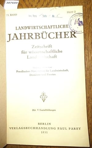 Seller image for Landwirtschaftliche Jahrbcher. Zeitschrift fr wissenschaftliche Landwirtschaft. 73. Band 1931, Heft 2. Inhalt: Heinrich-Gotthard Mller: Haferersatz durch frische Katroffelschlempe bei der Ftterung von Arbeitspferden (mit 3 Textabb.) / Prof. Kieberger u. Dr. Rudel: Stallmist und alte Kraft des Bodens / H.J.Herpel: Marktforschung, Betriebsforschung und Wirtschaftsberatung (mit 6 Textabb.) / Th.Remy-E.Ohly-A.Dhein: Zuckerrbenversuchsbericht fr 1930. for sale by Antiquariat Carl Wegner