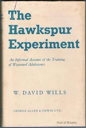 The Hawkspur Experiment: An Informal Account Of The Training Of Wayward Adolescents