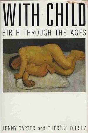 Bild des Verkufers fr With Child Birth Through the Ages zum Verkauf von C P Books Limited