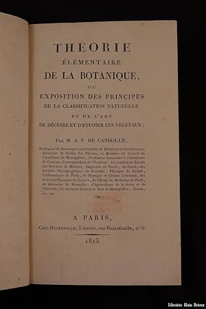 Imagen del vendedor de Thorie lmentaire de la botanique ou exposition des principes de la classification naturelle et de l'art de dcrire et d'tudier les vgtaux a la venta por Librairie Alain Brieux