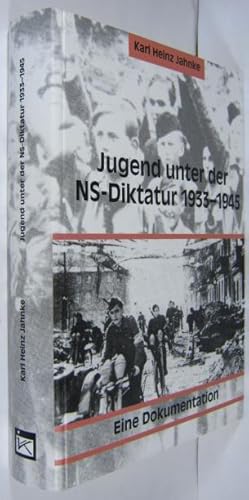 Bild des Verkufers fr Jugend unter der NS-Diktatur 1933-1945. Eine Dokumentation. zum Verkauf von Rotes Antiquariat