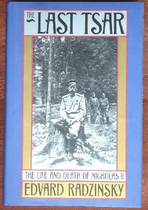 Immagine del venditore per The Lasdt Tsar: The Life and Death of Nicholas II venduto da Canford Book Corral