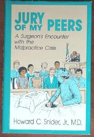 Image du vendeur pour Jury of My Peers: A Surgeon's Encounter With the Malpractice Crisis mis en vente par Canford Book Corral