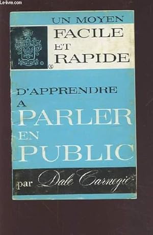 Image du vendeur pour UN MOYEN FACILE ET RAPIDE D'APPRENDRE A PARLER EN PUBLIC. mis en vente par Le-Livre