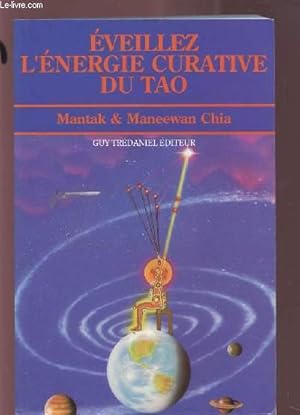 Image du vendeur pour EVEILLEZ L'ENERGIE CURATIVE DU TAO. mis en vente par Le-Livre