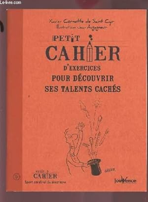 Image du vendeur pour PETIT CAHIER D'EXERCICES - N5 : POUR DECOUVRIR SES TALENTS CACHES. mis en vente par Le-Livre